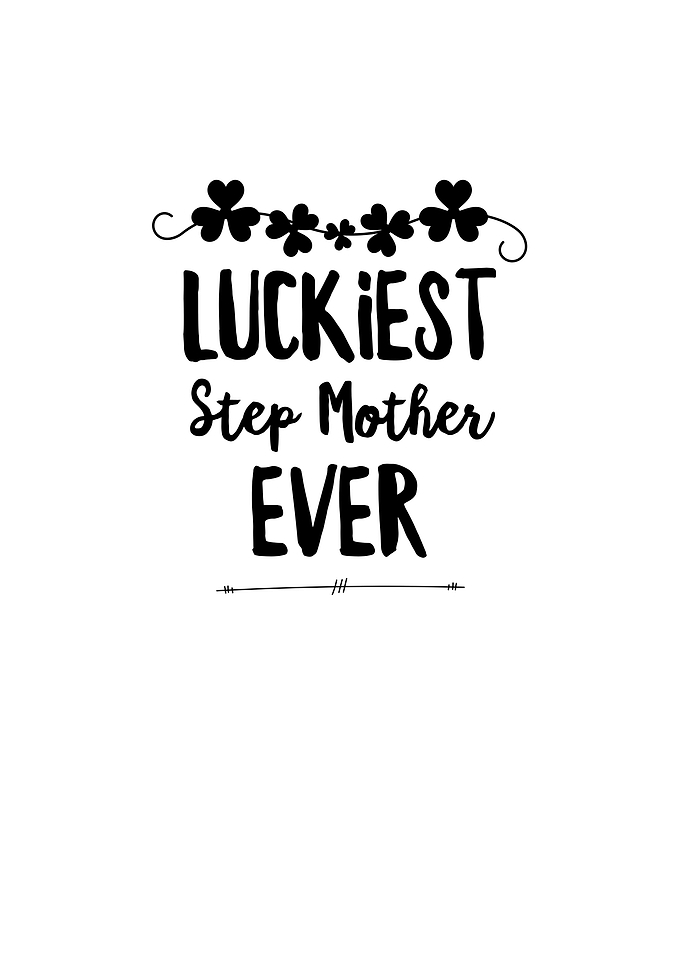 Luckiest Step Mother Ever