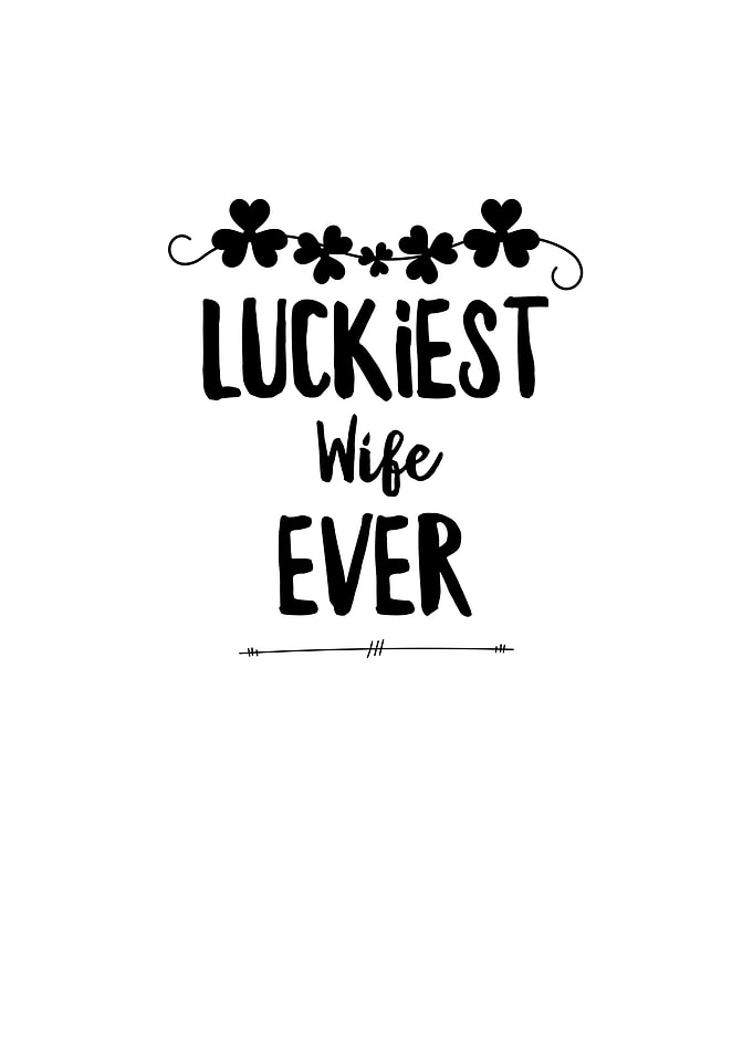 Luckiest Wife Ever