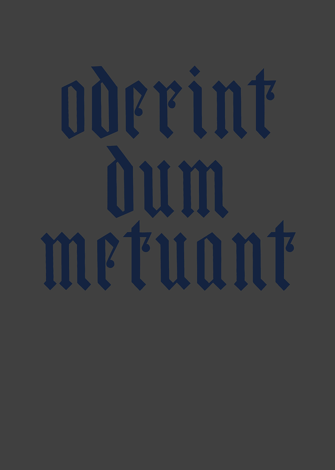 Oderent Dum Metuant