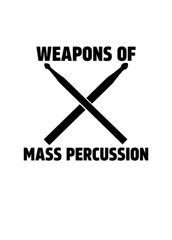 Weapons of Mass Percussion