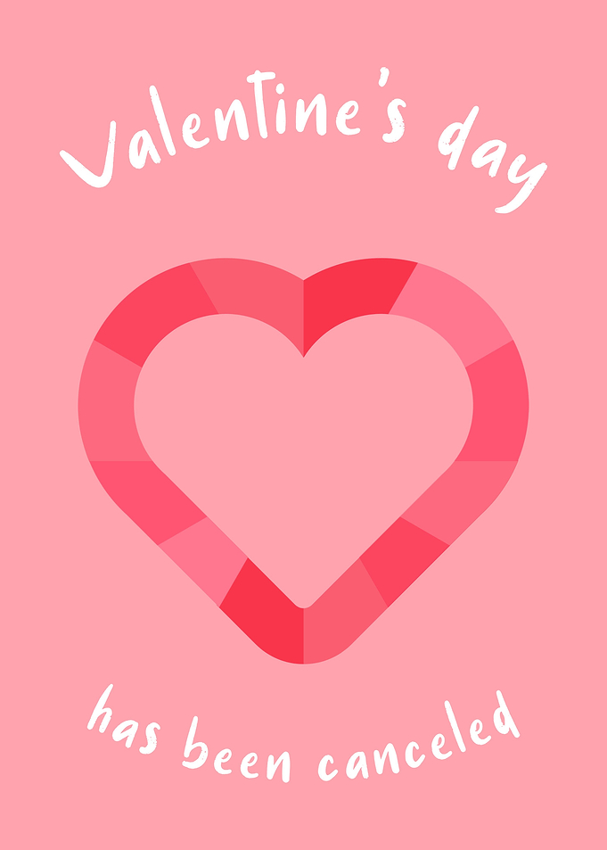 Valentines Day Canceled
