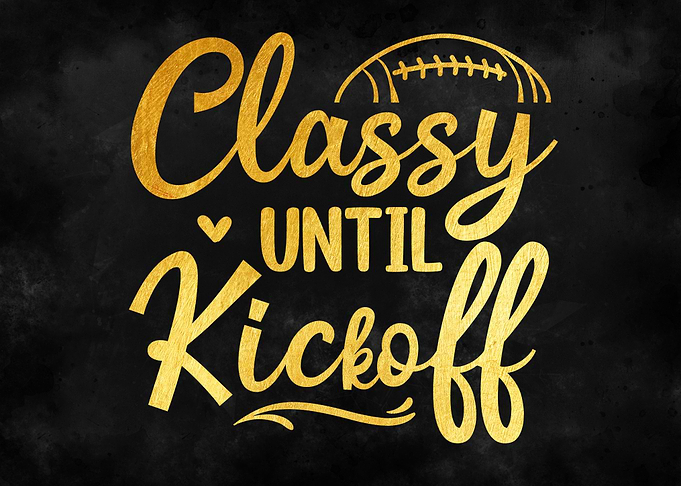 Classy until kickoff