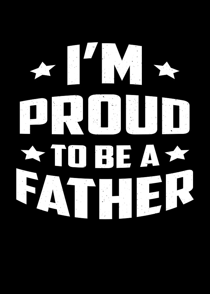 Fathers Day Im Proud