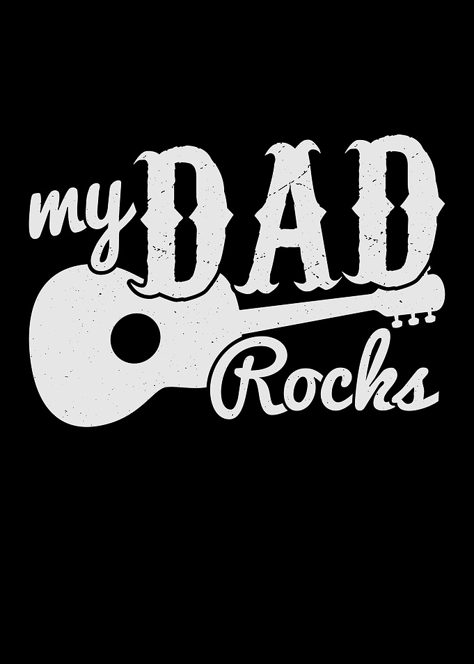 Fathers Day My Dad Rocks