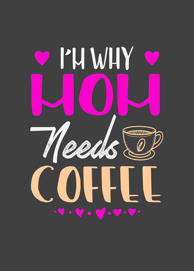 Why mom needs coffee