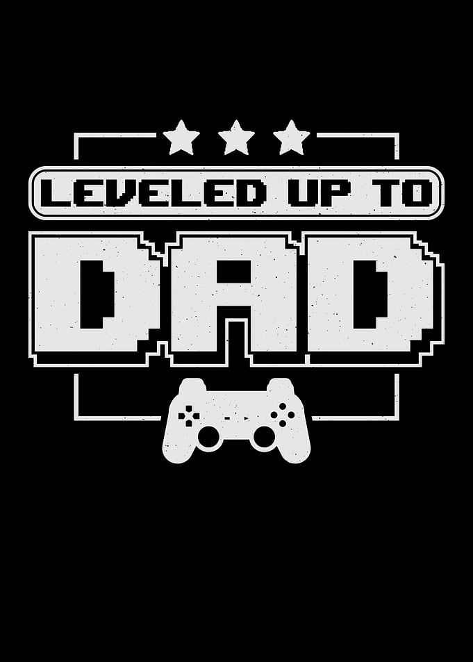 Fathers Day Leveled Up To
