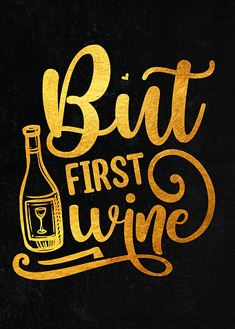 But first wine