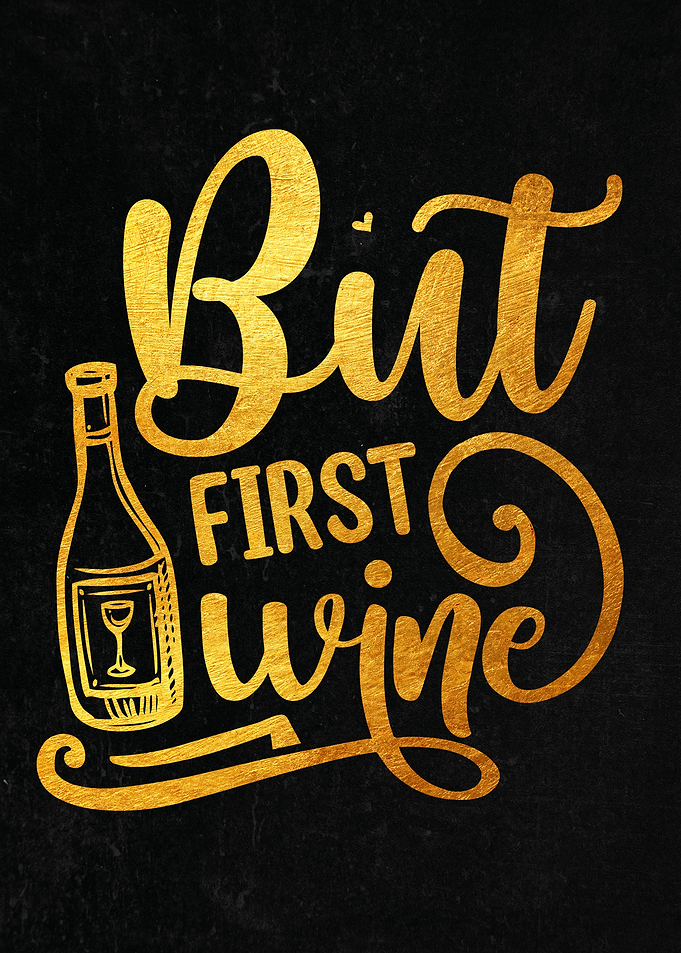 But first wine