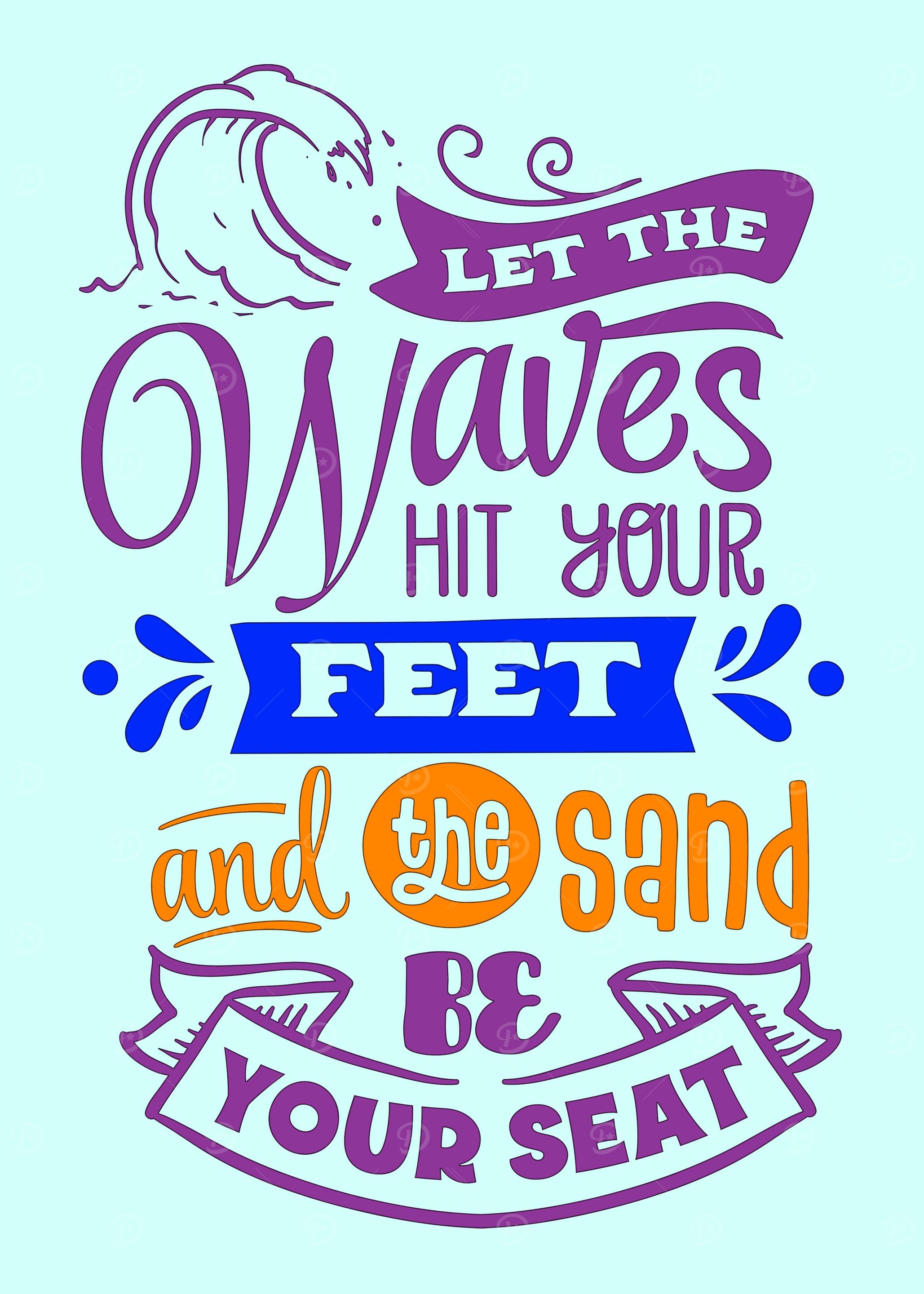 Let the waves hit