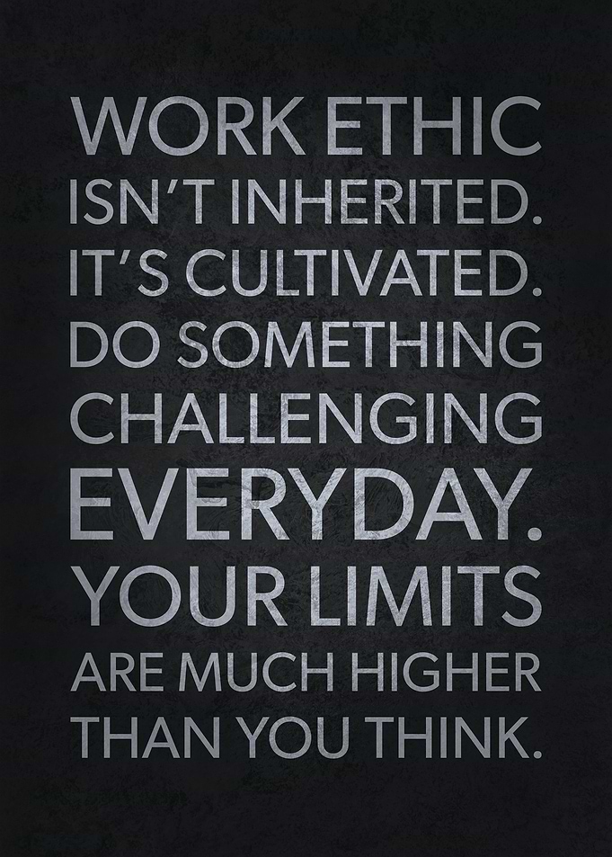Work Ethic Is Cultivated