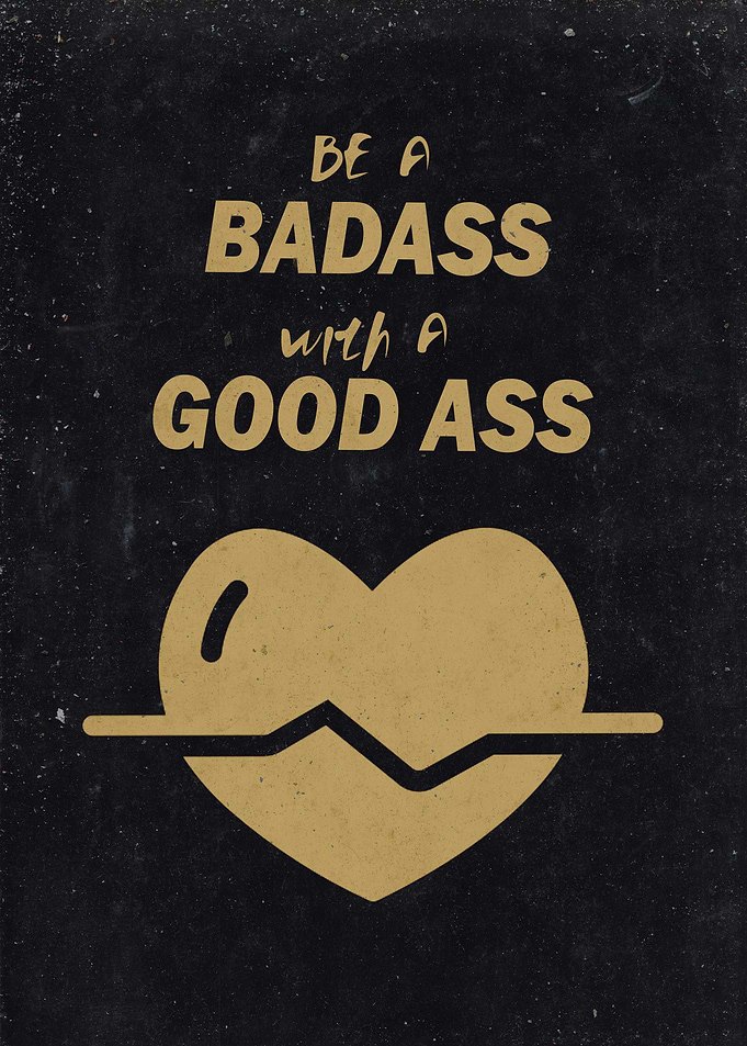 badass with good vibes