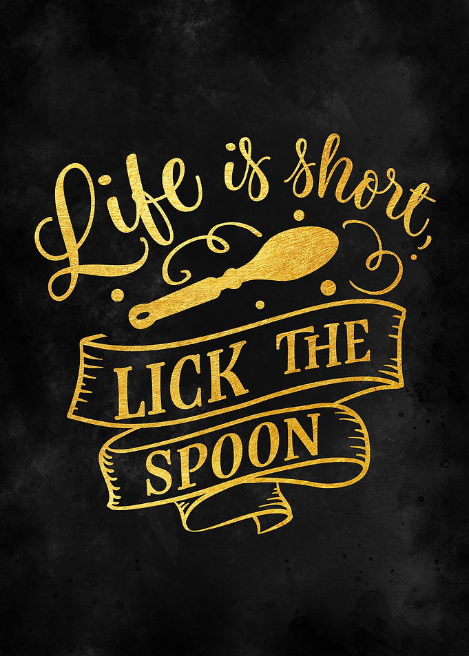 Life is short lick