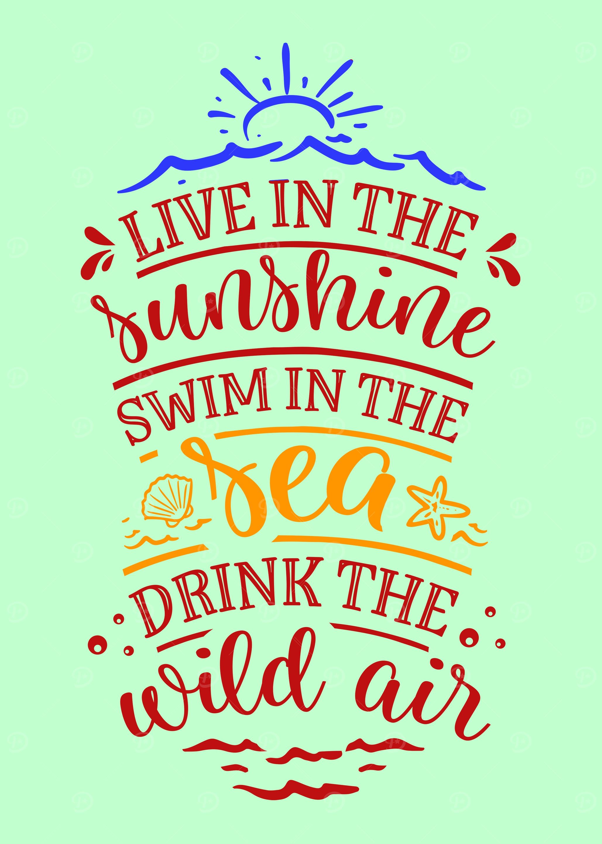 Live in the sunshine