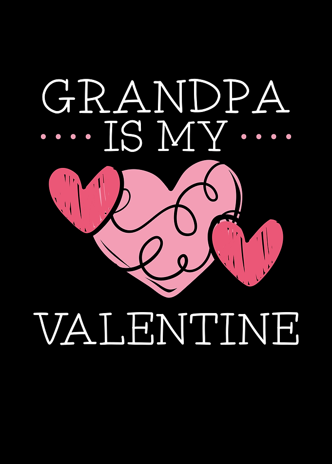 Grandpa is my valentine