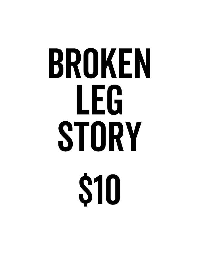 Broken Leg Story 10