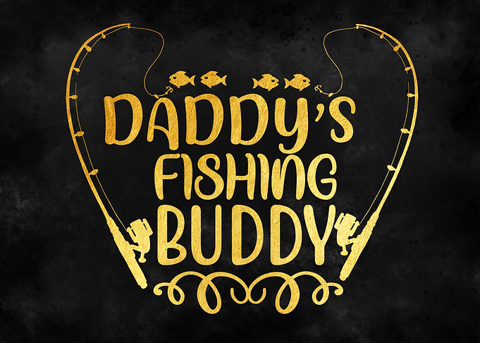 DADDY S FISHING BUDDY