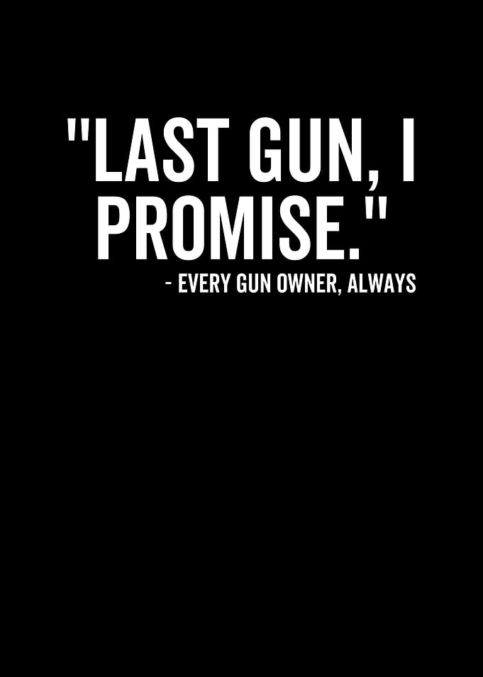 Last Gun I Promise Every