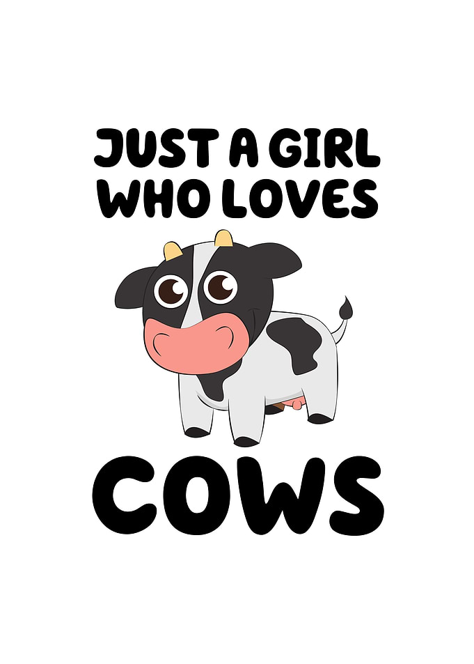 Just a Girl Who Loves Cows