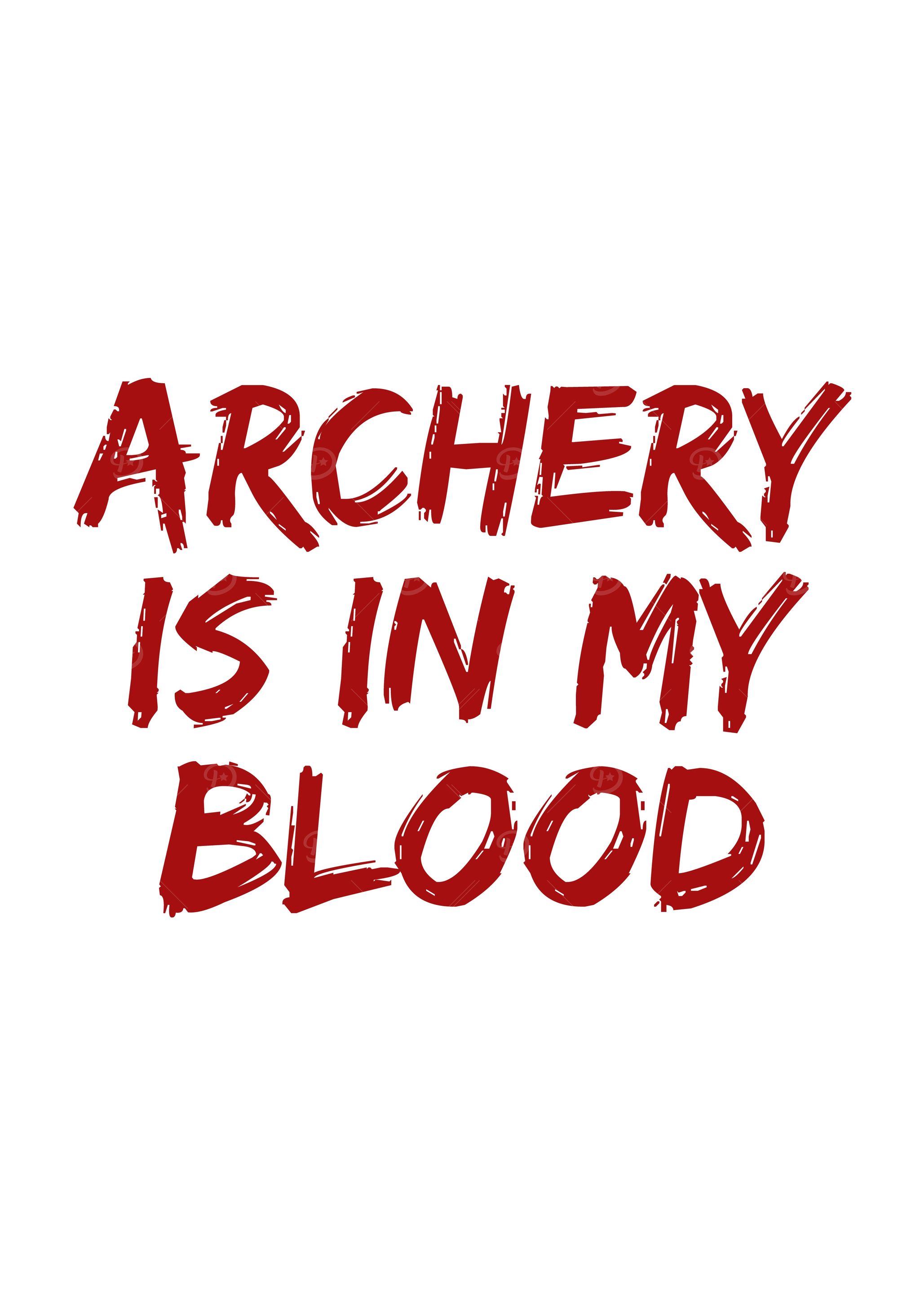 Archery is in my blood