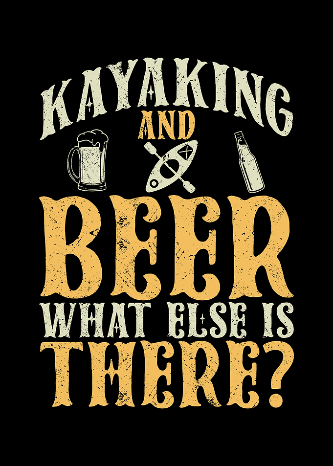Kayaking and beer what
