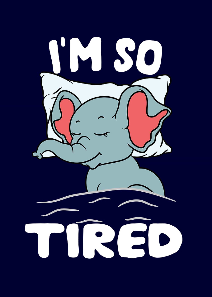 Im So tired Elephant
