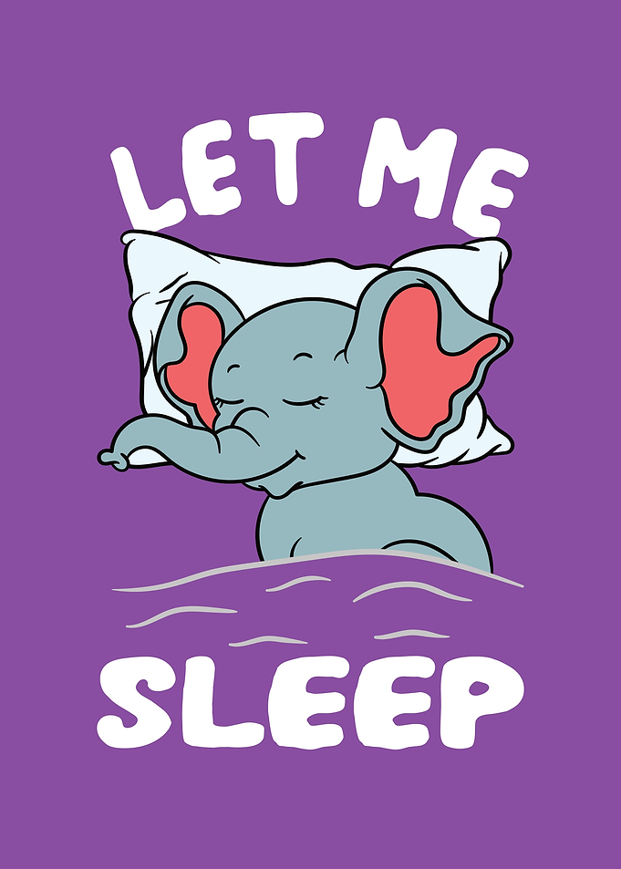 Elephant Let me Sleep