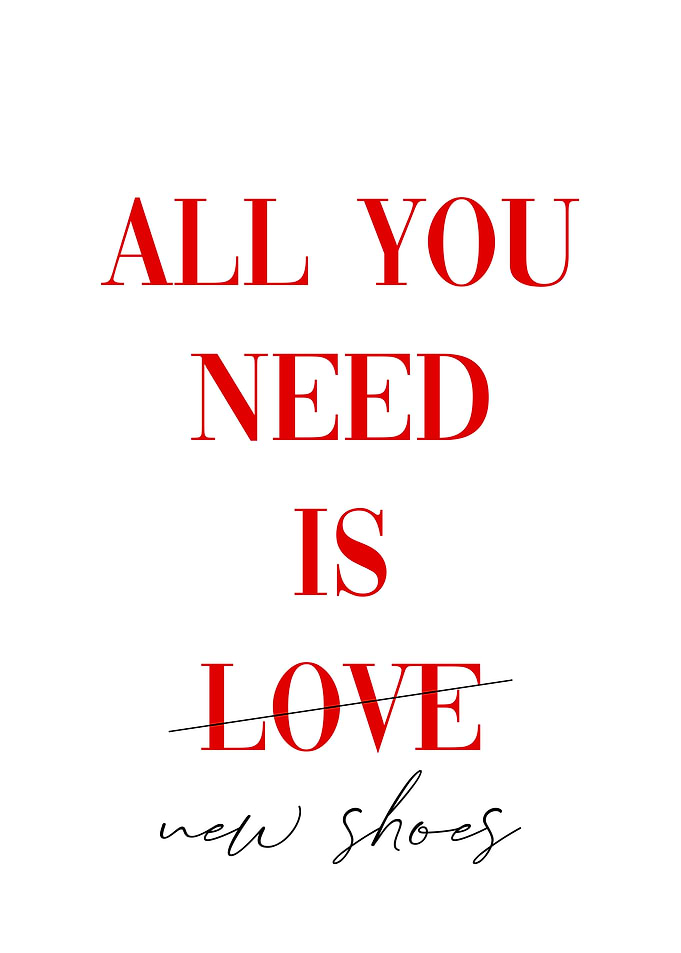 All you need love shoes