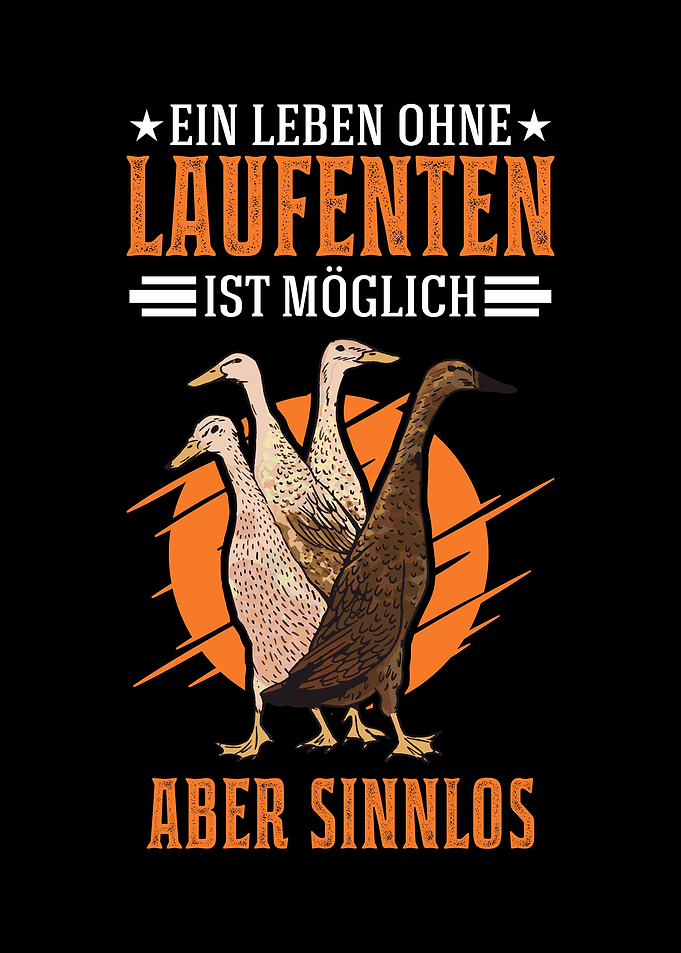 Ein Leben ohne Laufenten