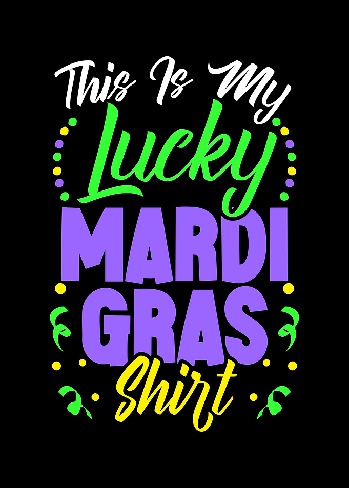 My Lucky Mardi Gras Shirt