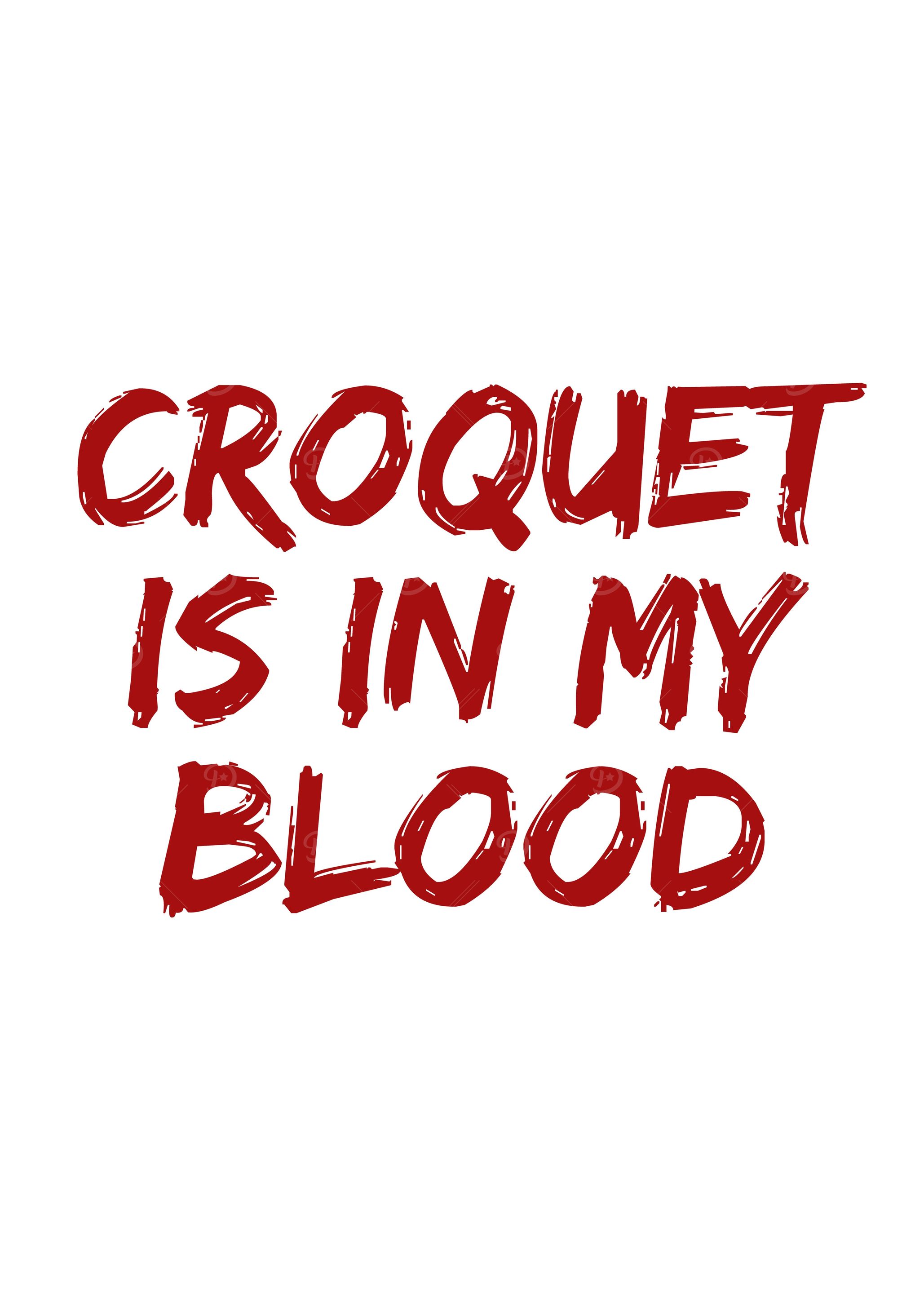 Croquet is in my blood