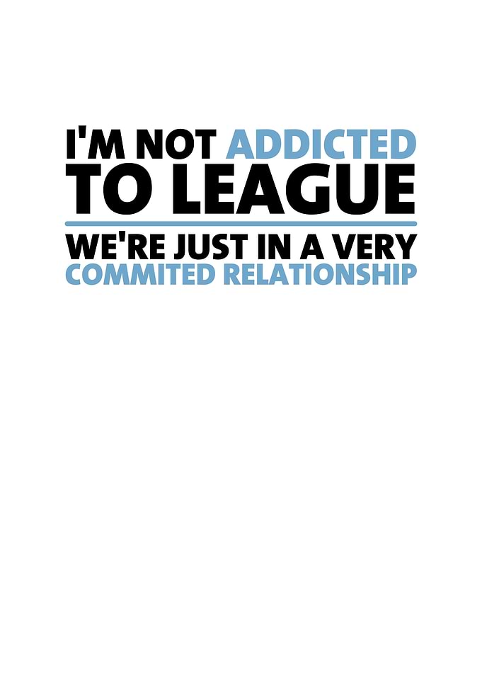 Im Not Addicted To League