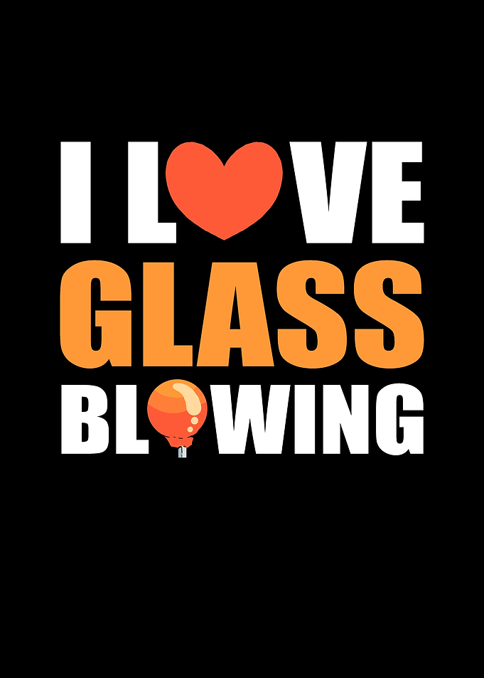 Glass Artist I Love