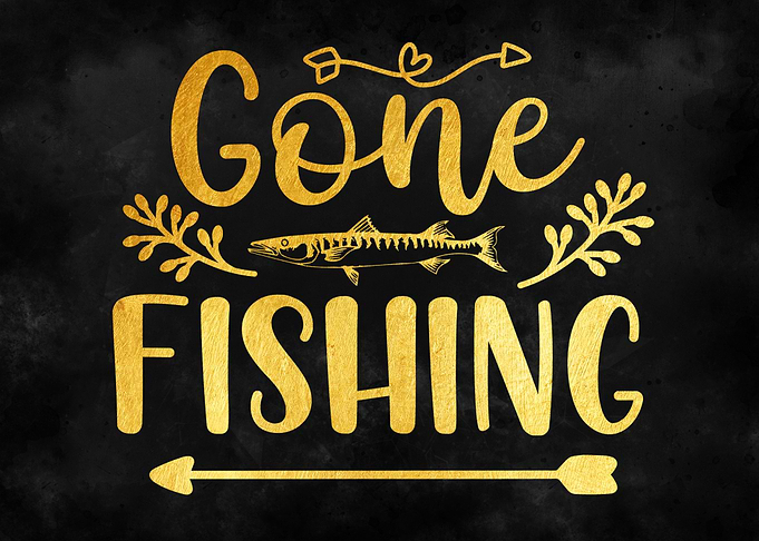 Gone fishing
