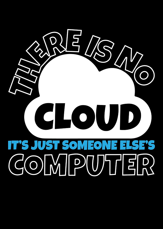 There Is No Cloud Its