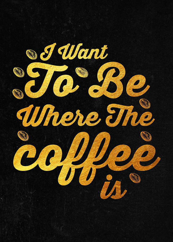 Where the coffee is