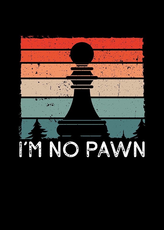 Im no pawn retro vintage