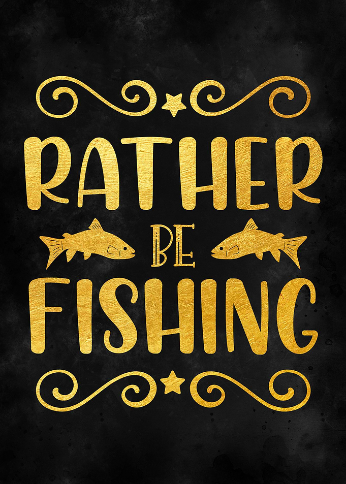 Rather Be Fishing