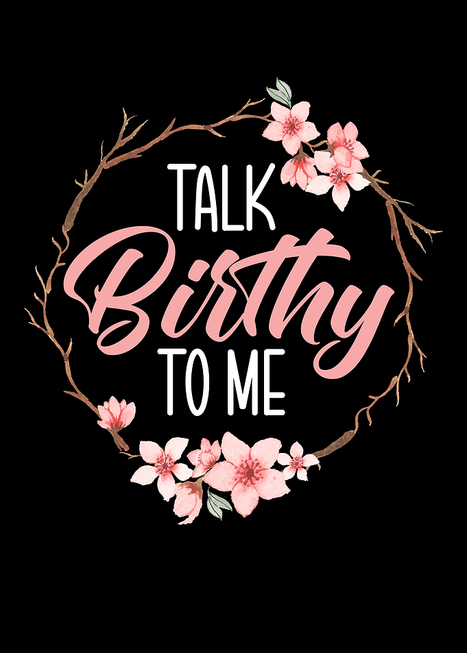 Talk Birthy To Me Doula