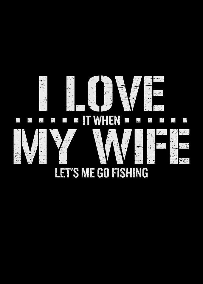 I Love It When My Wife