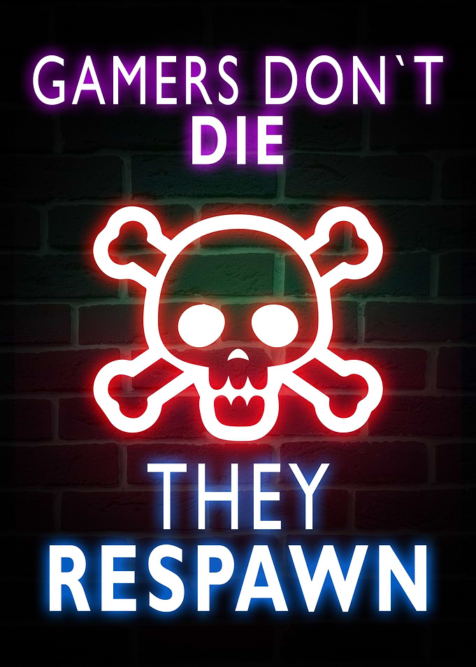Gamers Dont Die