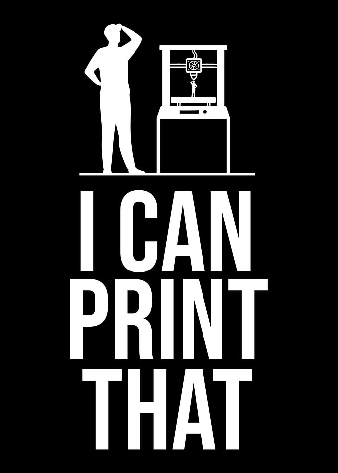 I Can Print That 3d Printi