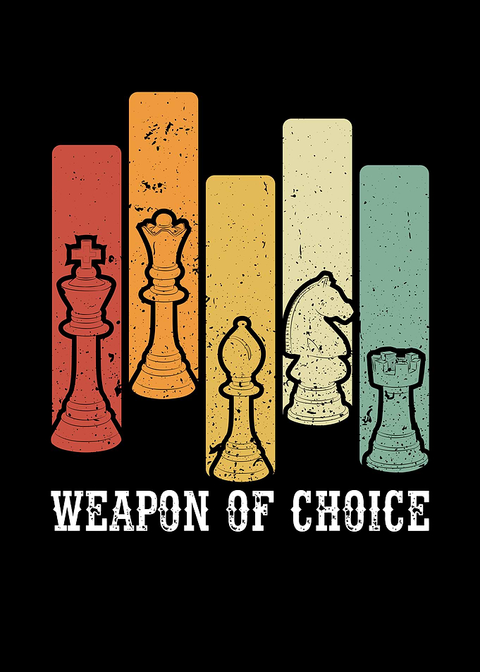 Weapon of choise in chess