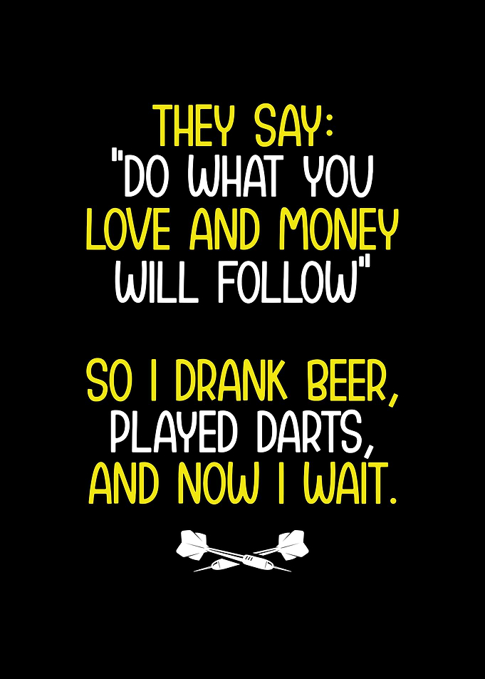 I drank beer and played