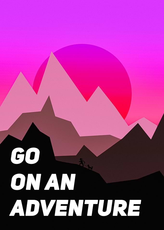 Go On An Adventure