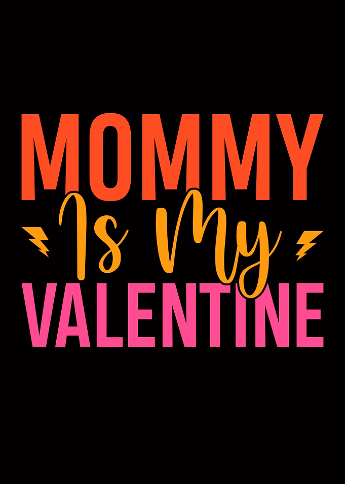 Mommy is My Valentine