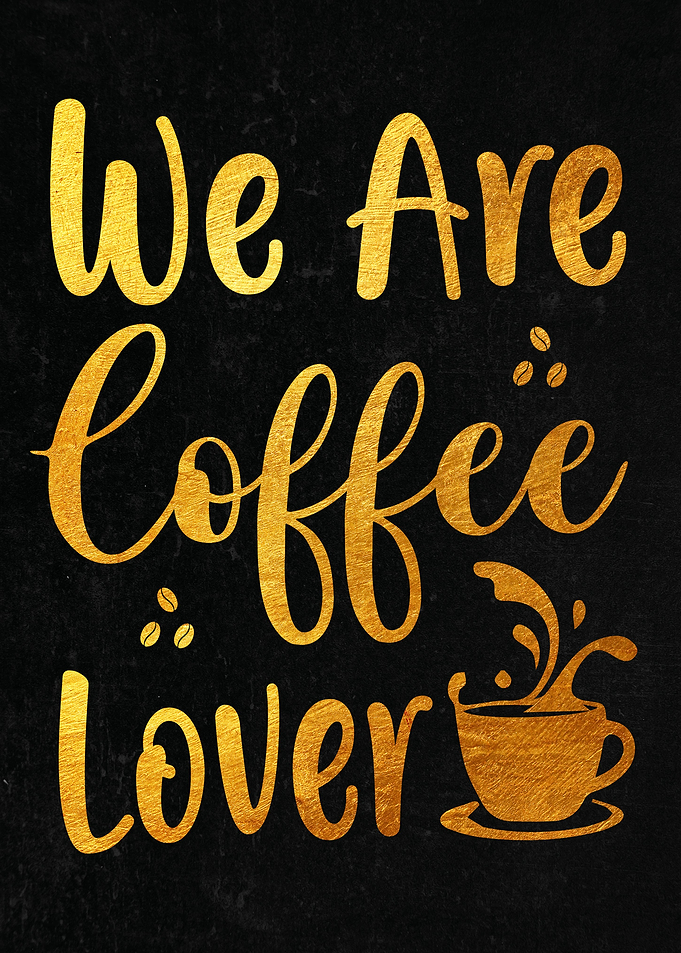We Are Coffee Lover
