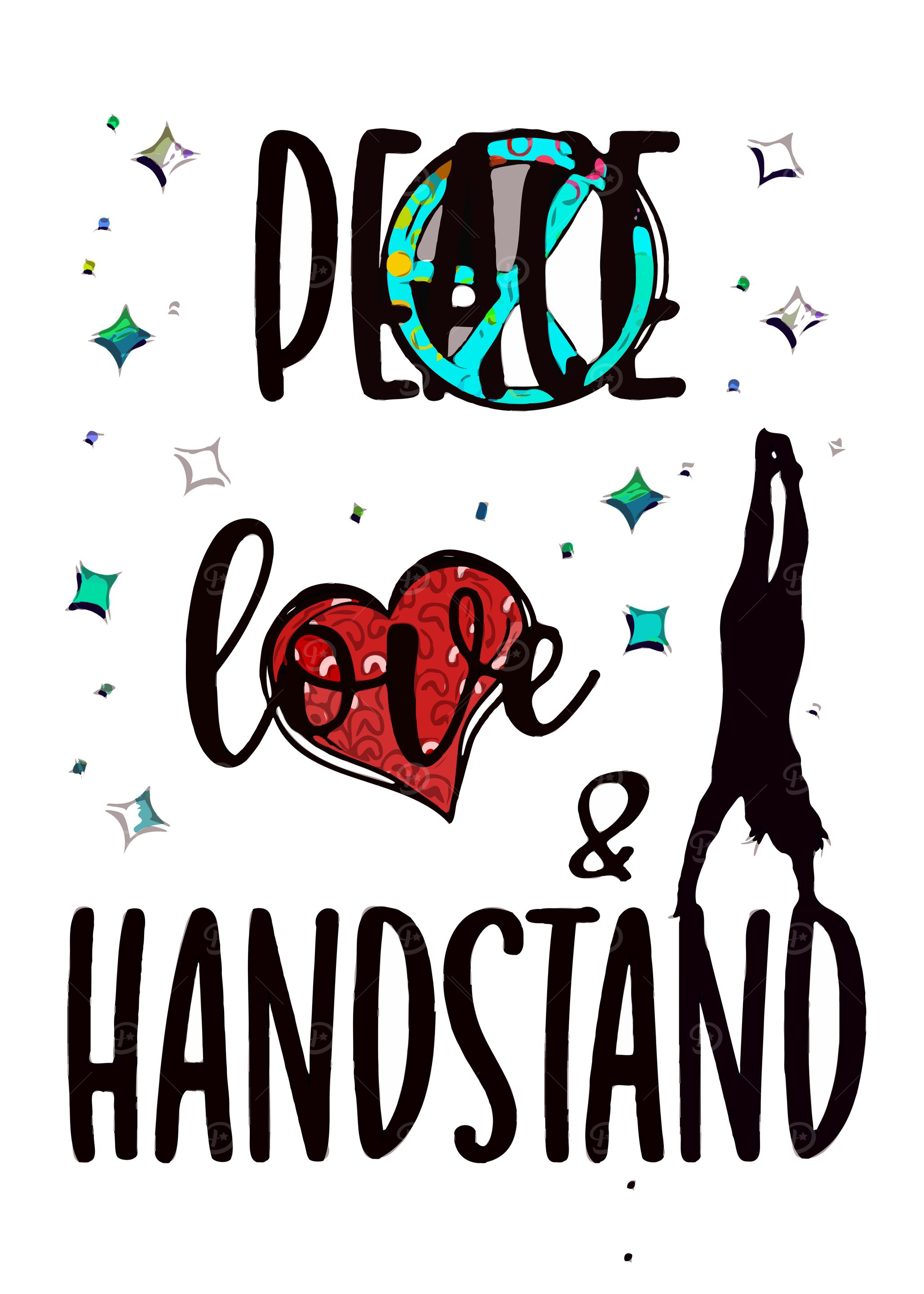 Peace Love and Handstand