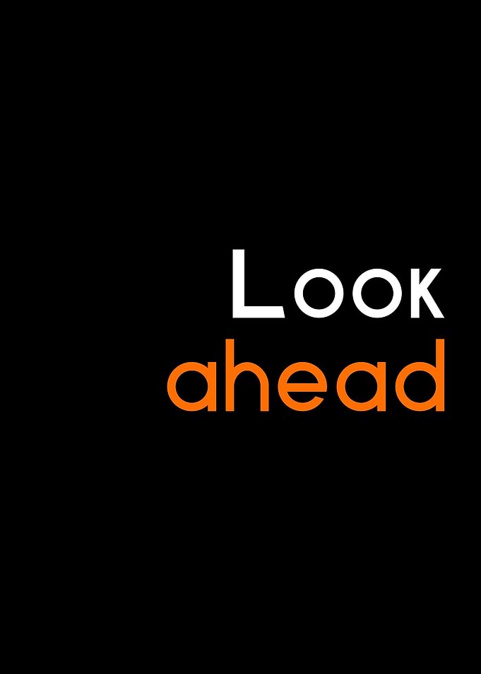 Look ahead