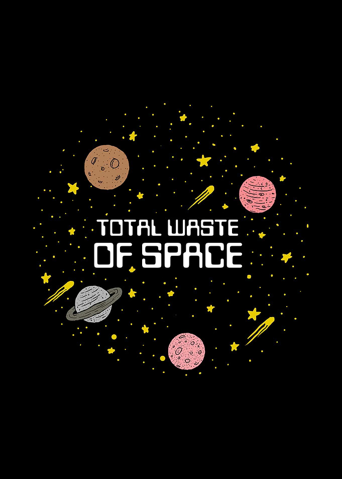 Total Waste Of Space