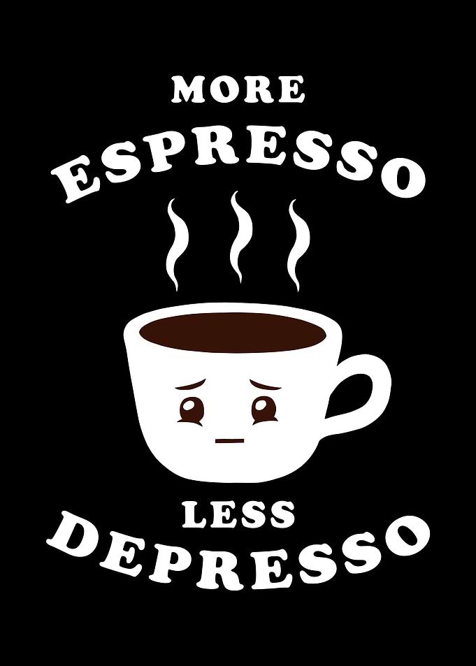 Espresso Less Depresso